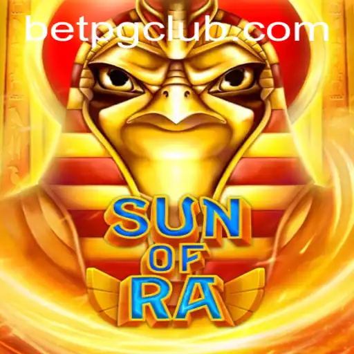 Explore the Mysteries of SunofRa: A Thrilling Gaming Experience with Bet PG